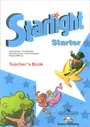 Starlight: Starter: Teacher's Book / Английский язык. Методические рекомендации к учебнику для начинающих